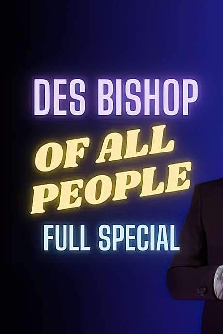 Des Bishop: Of All People